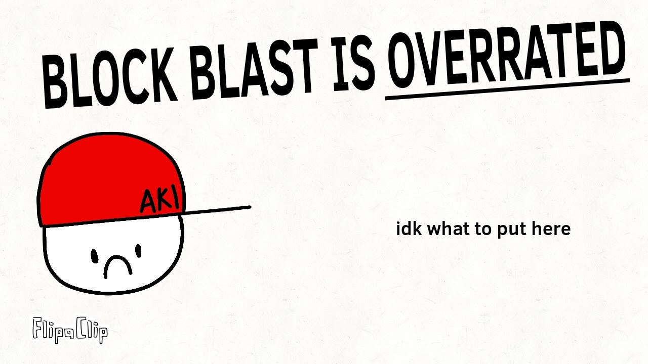 BLOCK BLAST IS WAY TOO OVERRATED