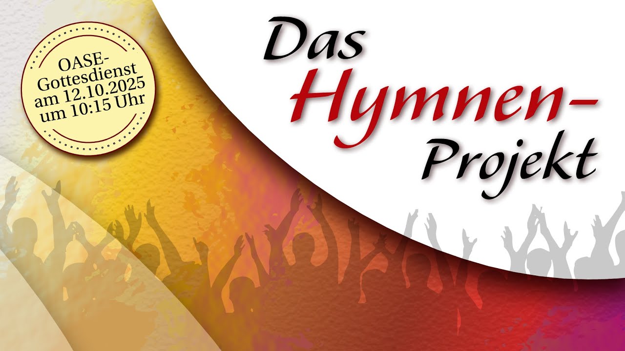 Livestream OASE Gottesdienst aus Crimmitschau am 12.10.2025 - Hymnen-Projekt