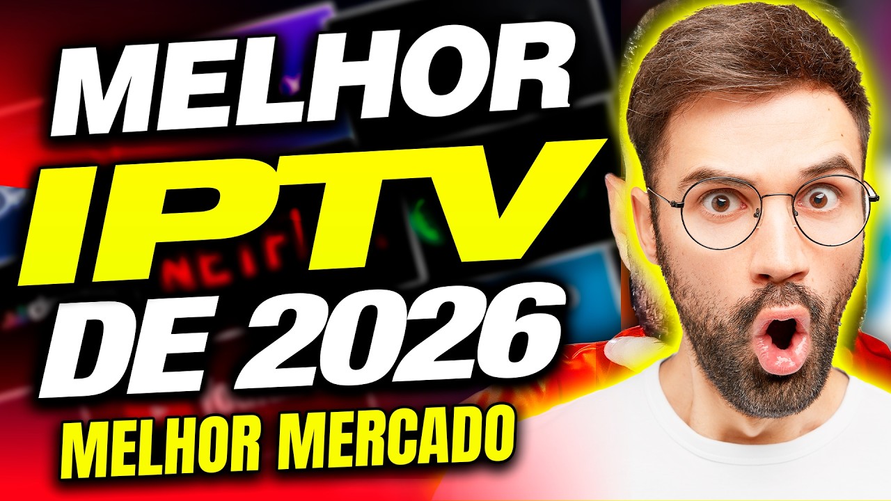 Melhor IPTV de 2026?  Veja por que hoje &eacute; considerada a Melhor Lista IPTV  do Mercado!