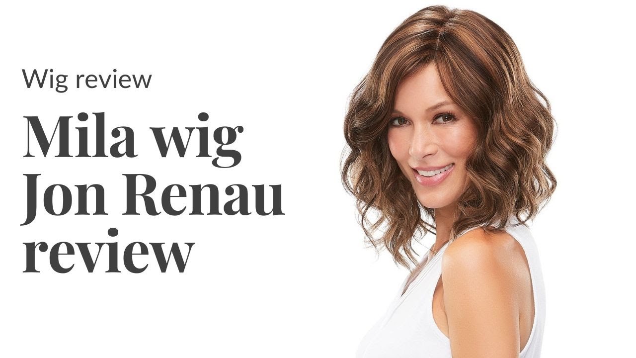 Mila wig Jon Renau Review