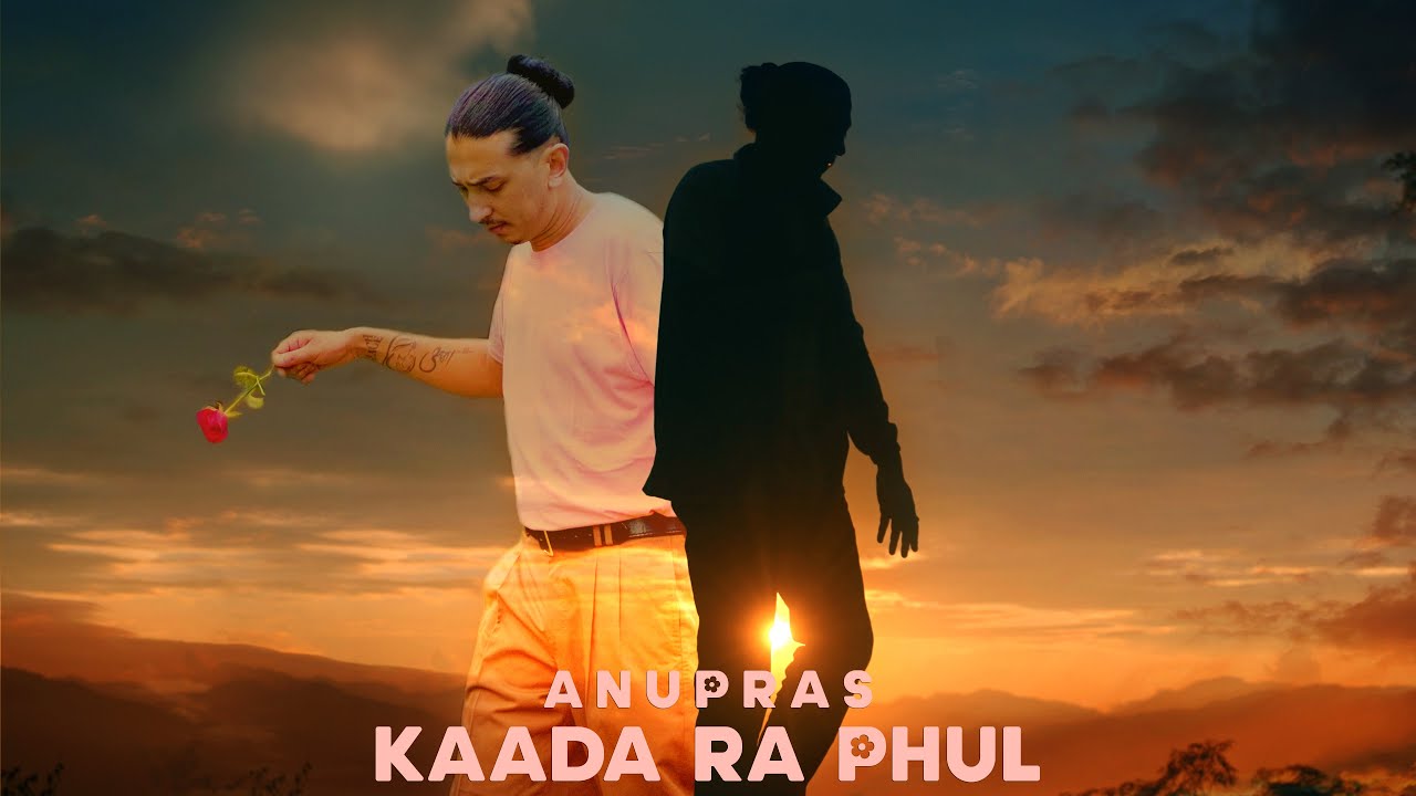 Anupras - Kaada Ra Phul (Official Music video) Prod. @RoniBeat