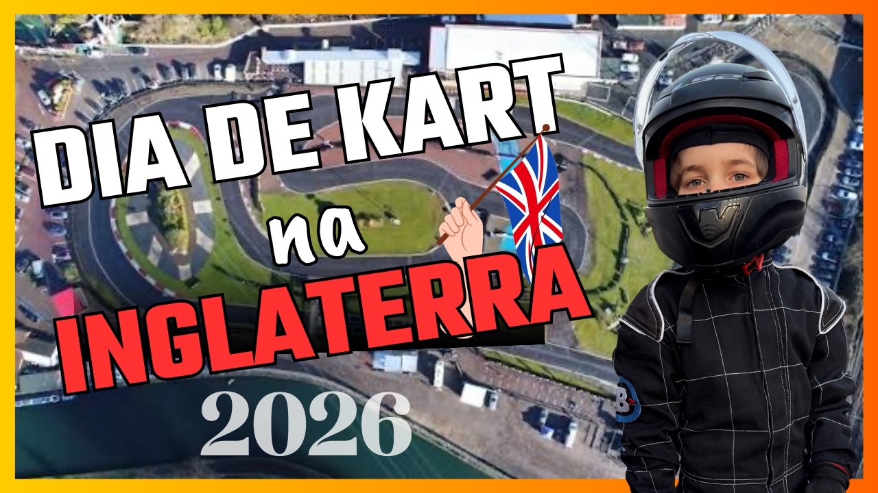 Um dia de kart na Inglaterra 2026