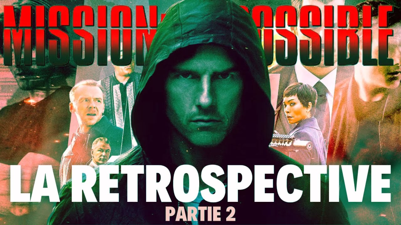 MISSION IMPOSSIBLE (4 à 6) : DÉCEPTION ou RENAISSANCE ? (PARTIE 2)
