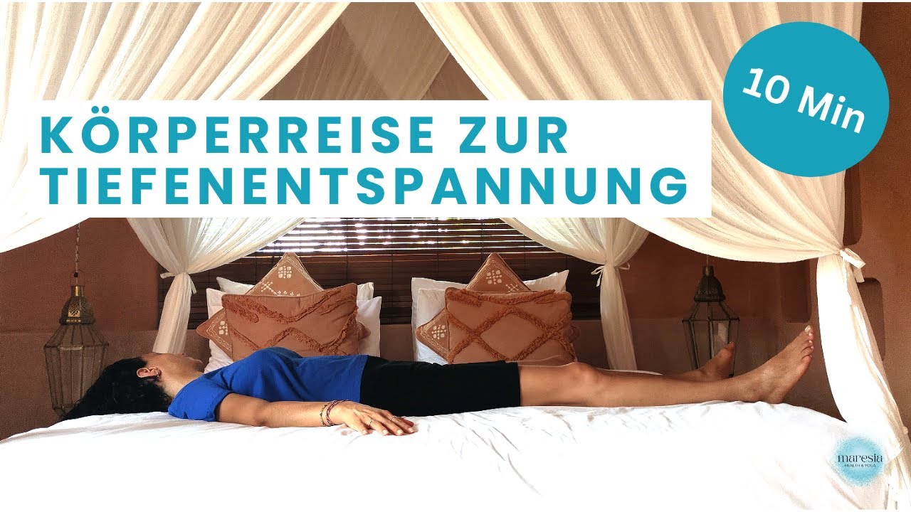 K&ouml;rperreise f&uuml;r Tiefenentspannung - 10 Minuten zum Entspannen oder Einschlafen - Yoga f&uuml;r Anf&auml;nger