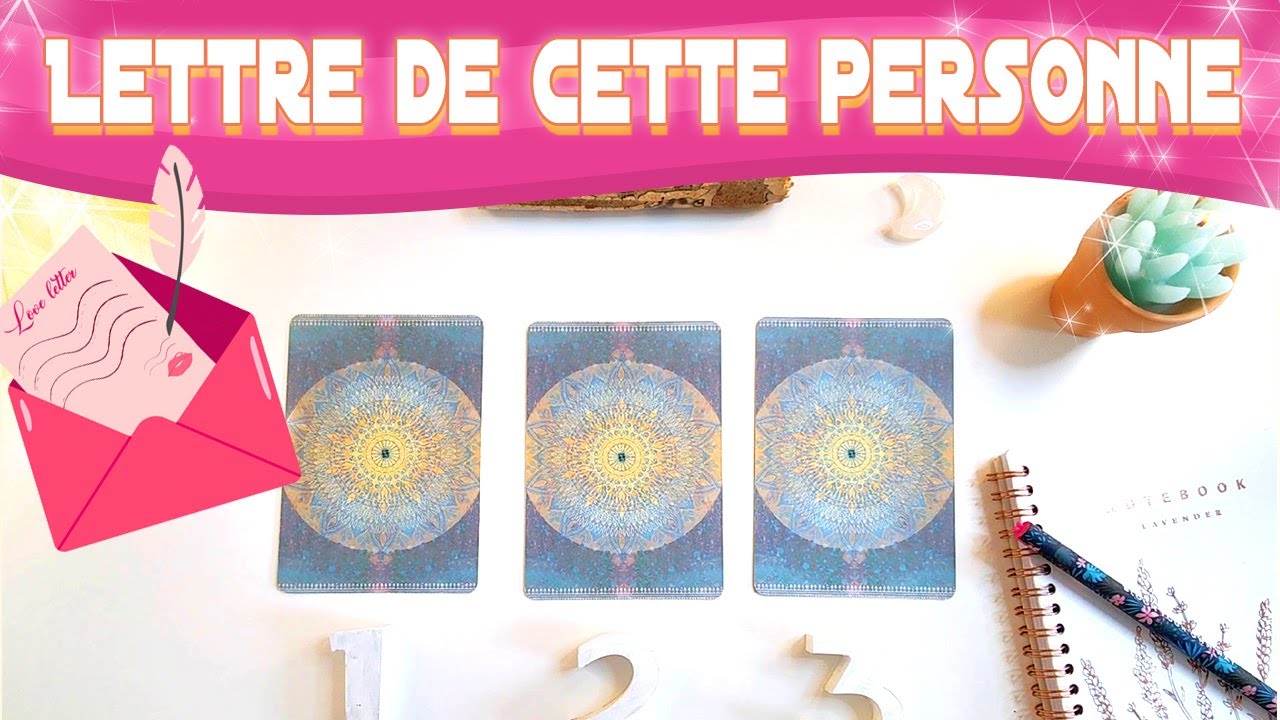 LETTRE DE CETTE PERSONNE 💌TIRAGE À CHOIX 💌 Ecriture auto channeling📜