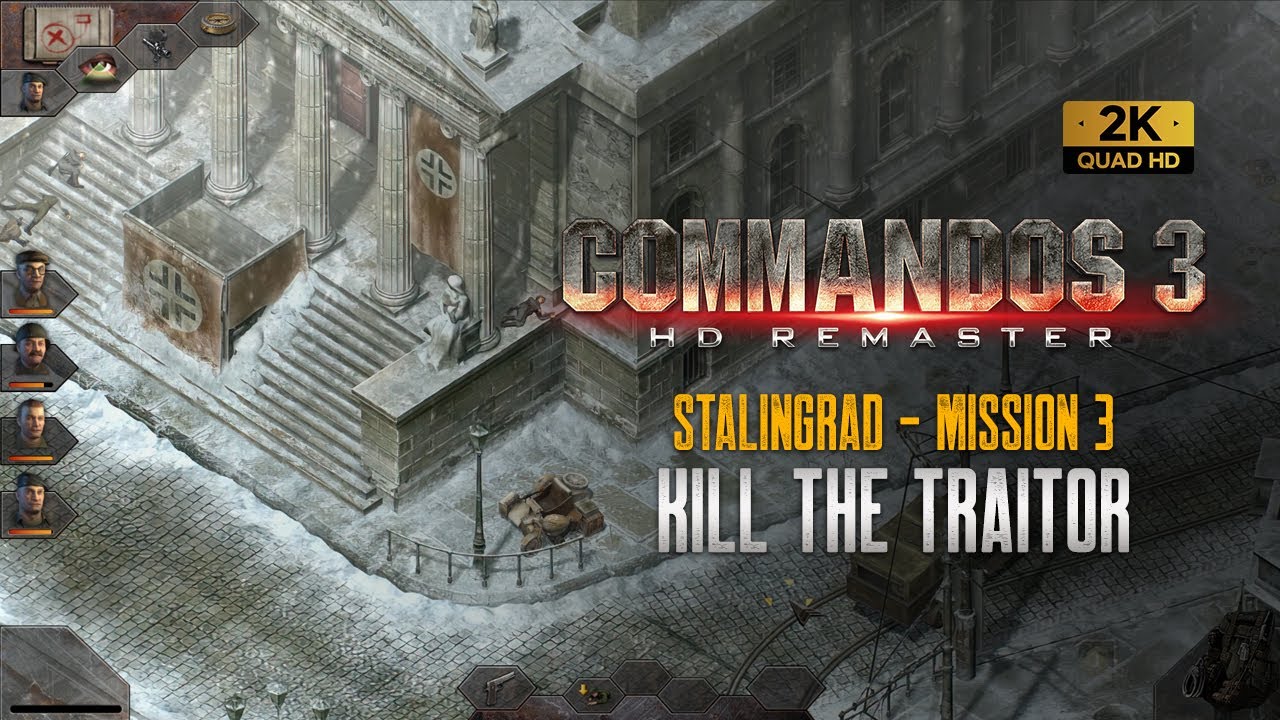 Commandos 3 Hd Remaster | Mission 3 | STALINGRAD | Kill the Traitor | Easy Walkthrough (1440p)