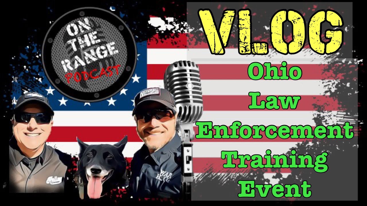 You Gotta Keep Training, Ohio Law Enforcement Firearms Training OTR Vlog Aug 25 2021