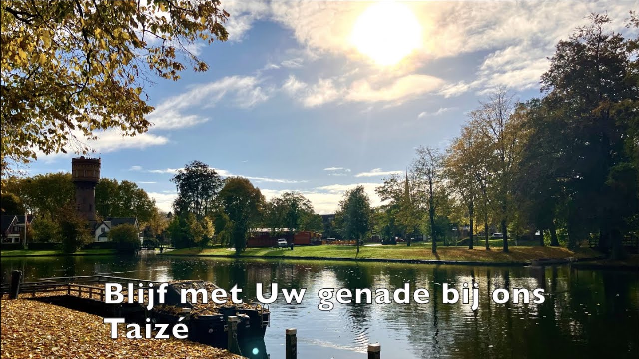 Blijf met uw genade - Taizé