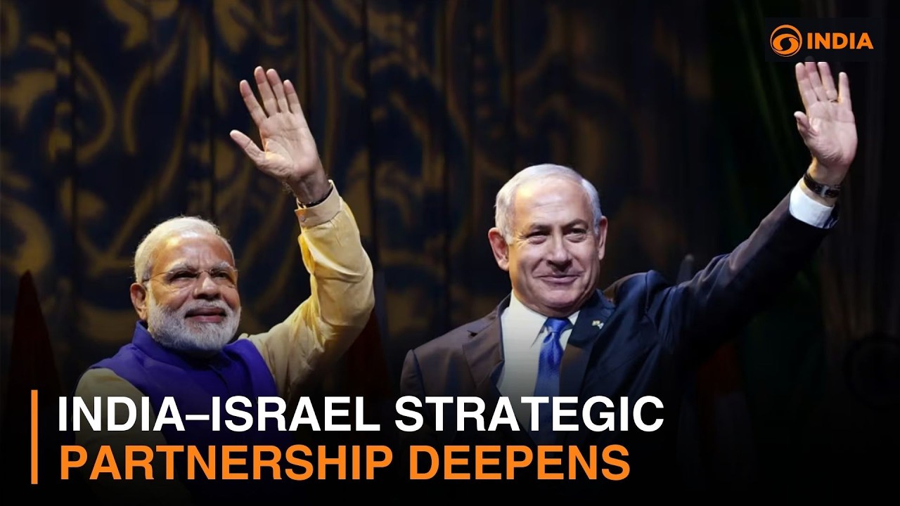 PM Modi in Israel: India–Israel Strategic Partnership Deepens