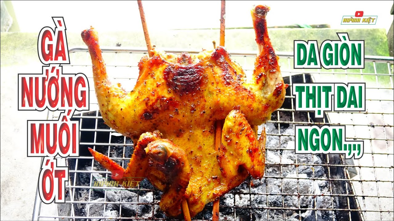 Cách ướp Gà Nướng Muối Ớt thịt dai ngon hấp dẫn cách làm đơn giản