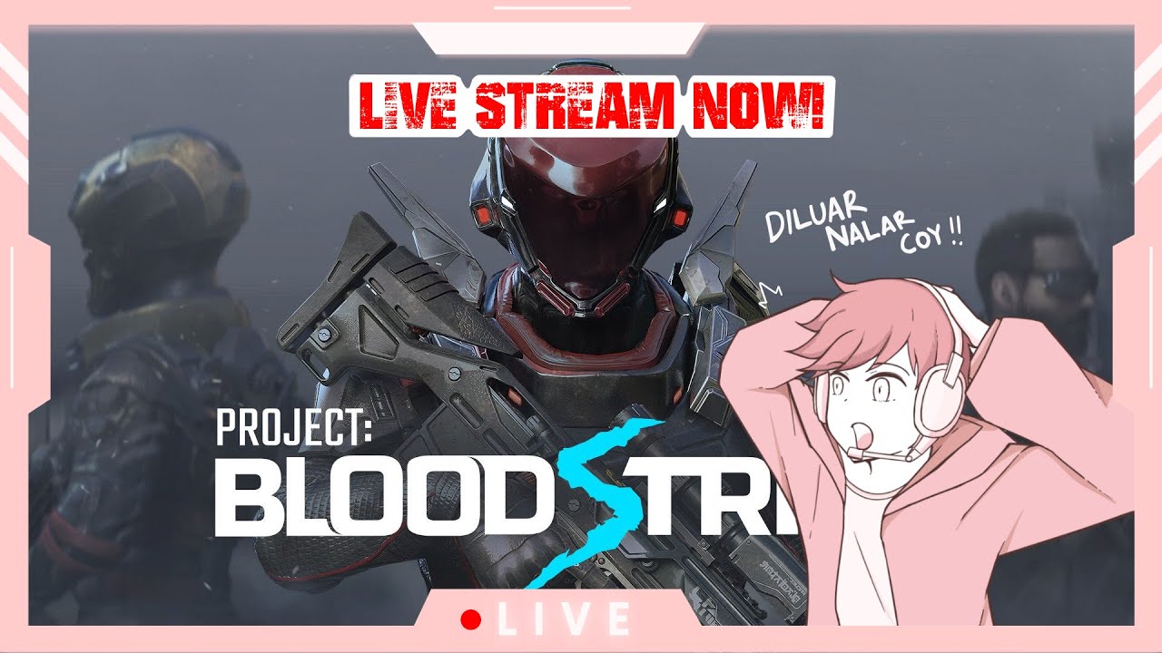 LIVE : BLOOD STRIKE - PUSH PUSH PUSHH