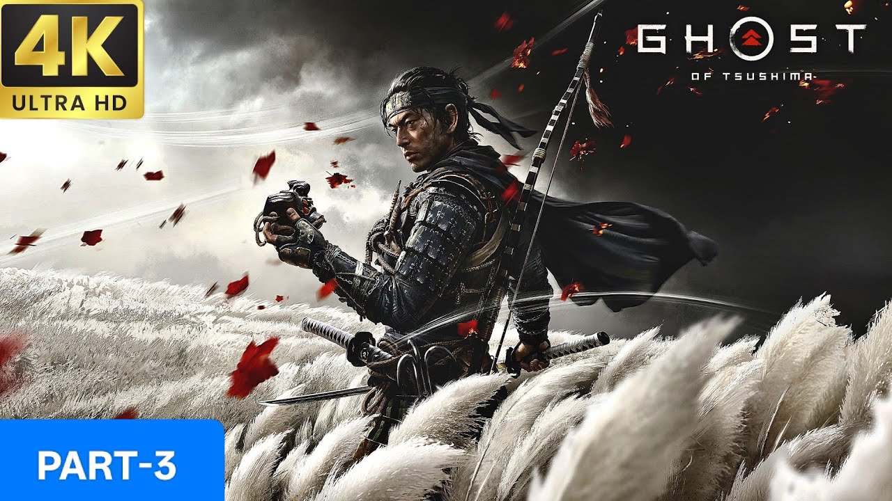 GHOST OF TSUSHIMA GAMEPLAY 4K 60FPS PART-3