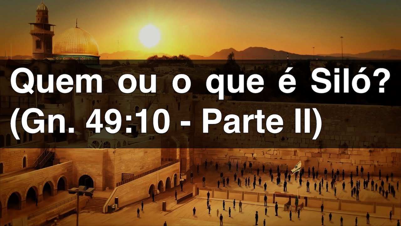 Quem ou o que é Siló? (Gn. 49:10 - Parte II) - Os Sábios Respondem | Judaísmo | Torá