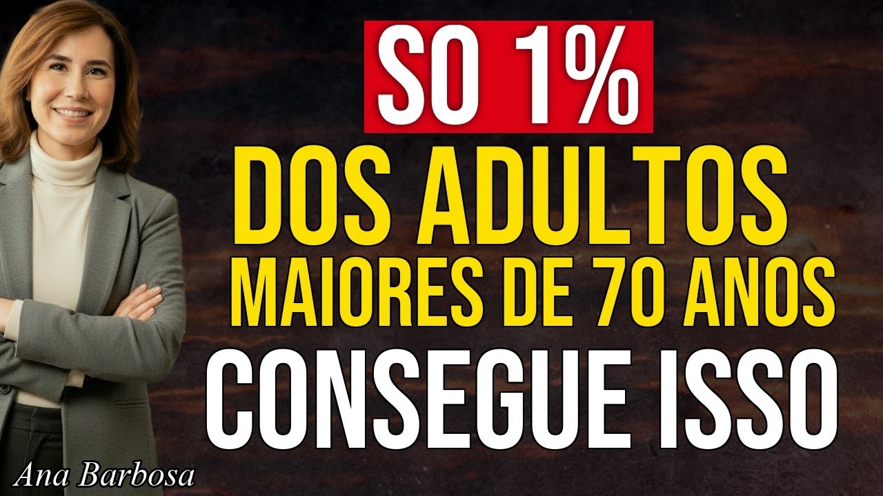 Aos 70 e 80 anos, Pouquíssimos conseguem fazer ISSO (Você está entre eles?) | Ana Beatriz Barbosa