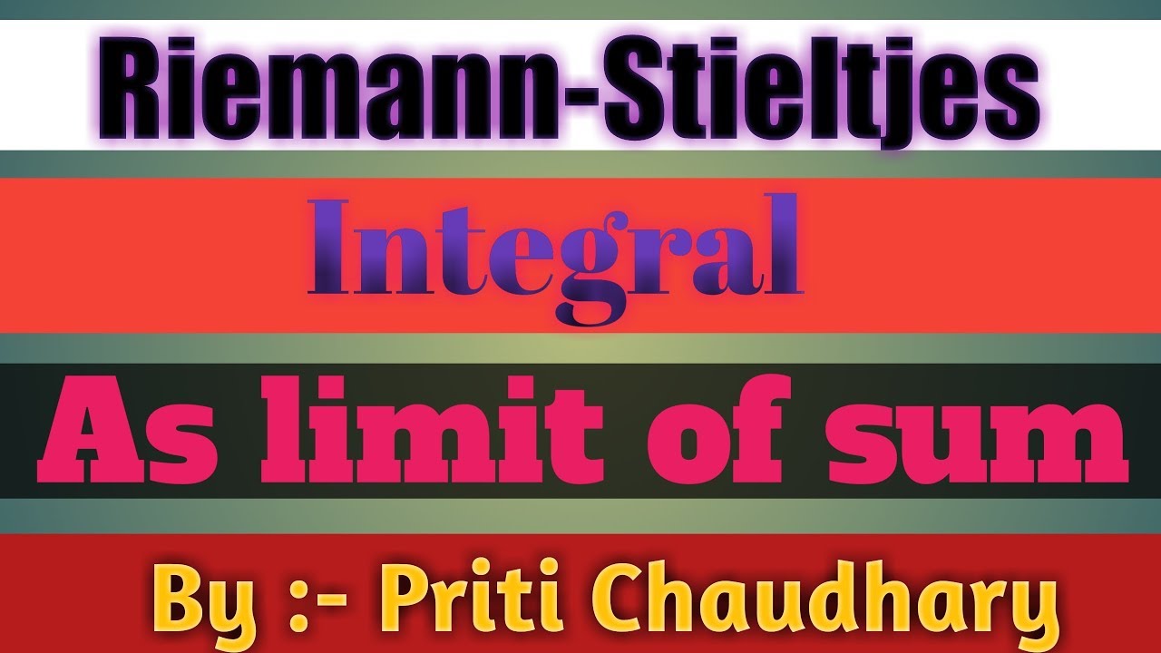 Riemann  - Stieltjes Integral as limit of sum || Most Important topic || Real Analysis