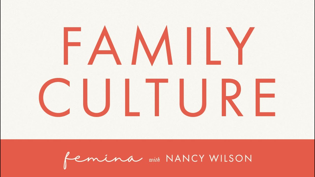 Family Culture | Nancy Wilson