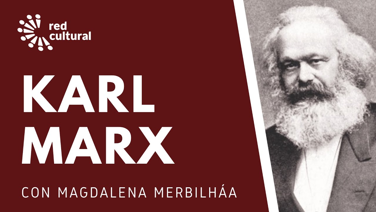 Karl Marx - Magdalena Merbilh&aacute;a