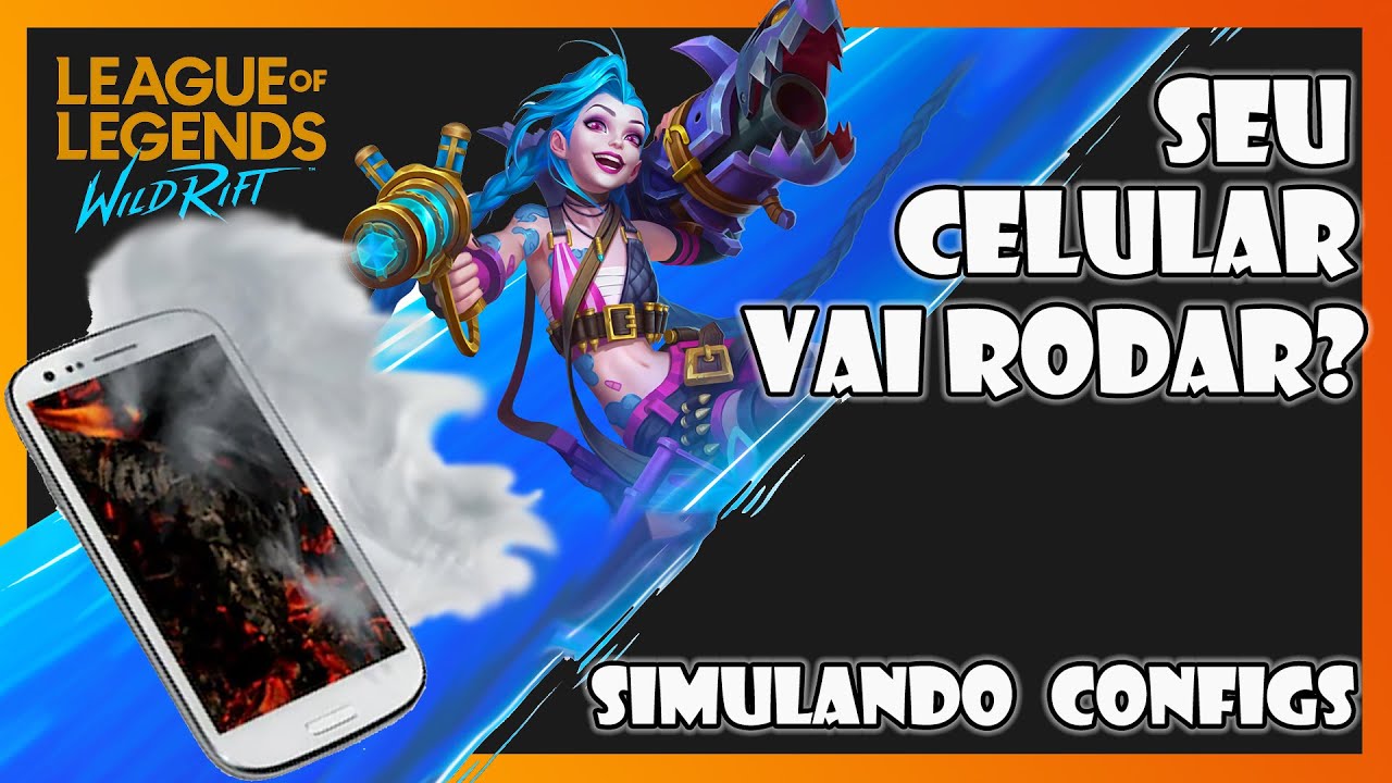 WILD RIFT VAI RODAR NO SEU CELULAR? SIMULAÇÃO DE DESEMPENHO - LEAGUE OF LEGENDES WILD RIFT