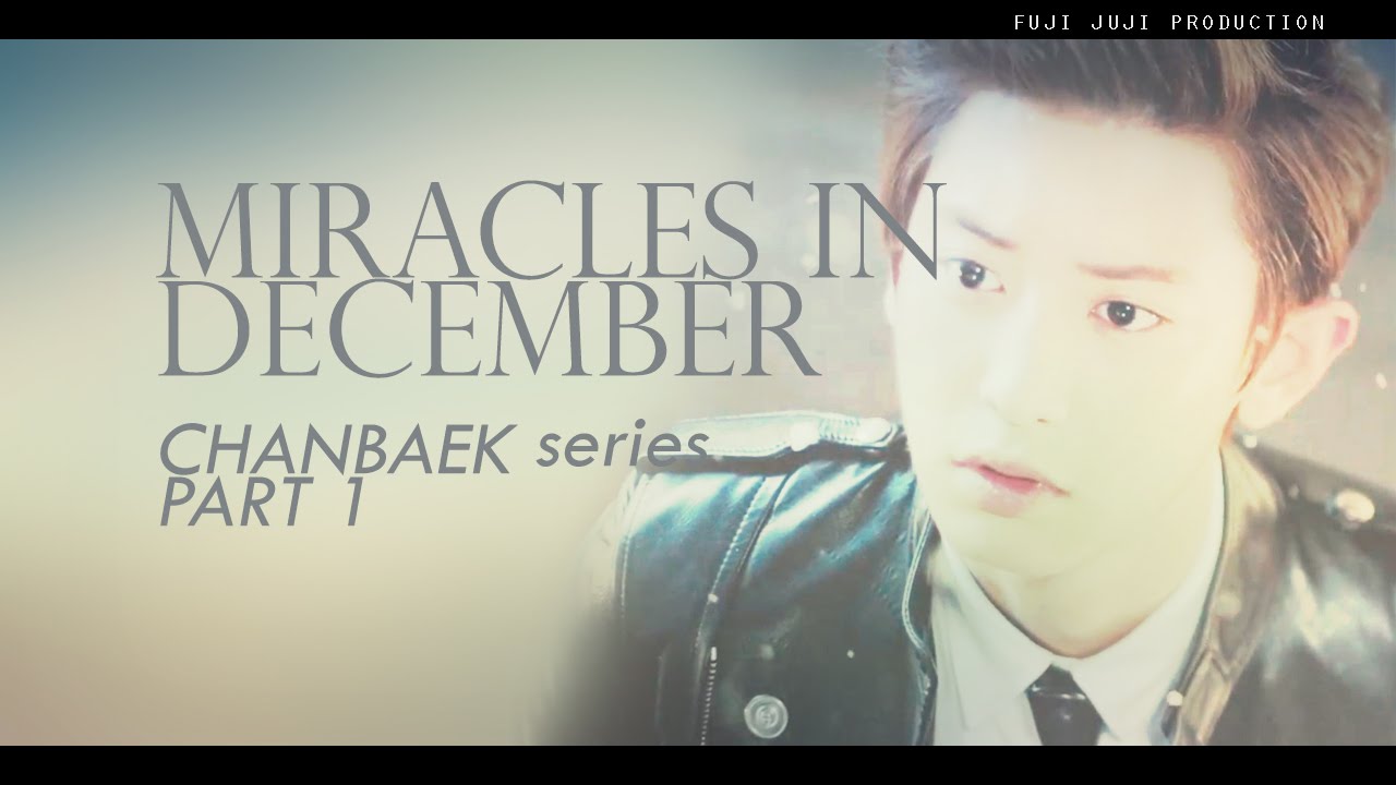 EXO_12월의 기적 (Miracles in December)_Music Video (ChanBaek Ver.) EP.1