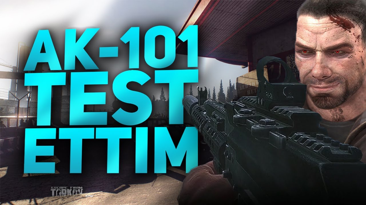 AK-101 TEST ETTİM #TürkçeTarkov #EFT