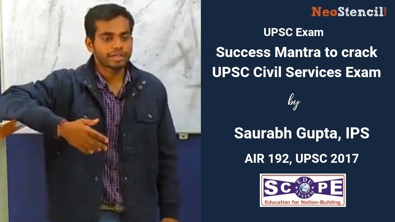 Success Mantra to crack UPSC Civil Services Exam | Saurabh Gupta (IPS) | Scope IAS | NeoStencil