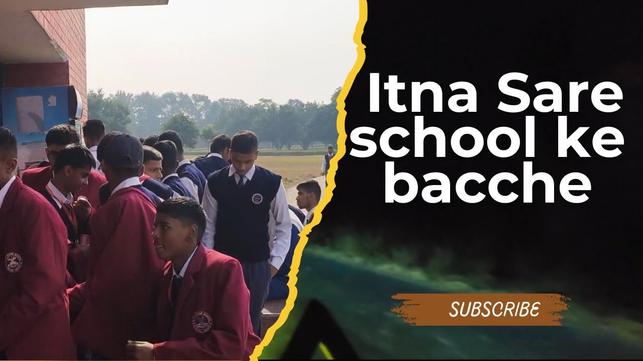 Itna Sare school ke bacche #vlog 