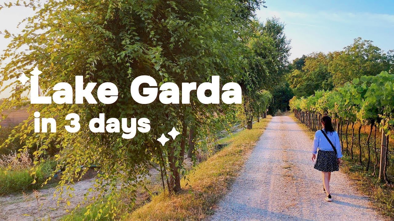 Lake Garda in 3 Days – From South to North
