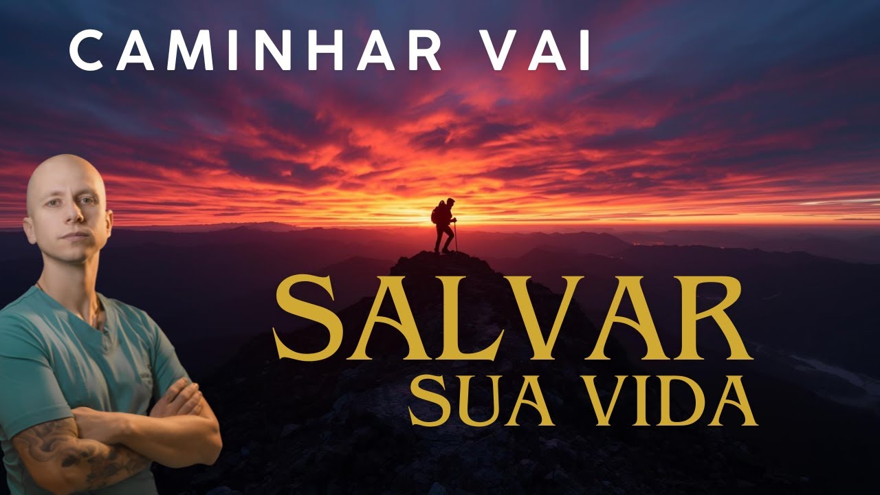 CAMINHAR VAI SIMPLESMENTE SALVAR SUA VIDA