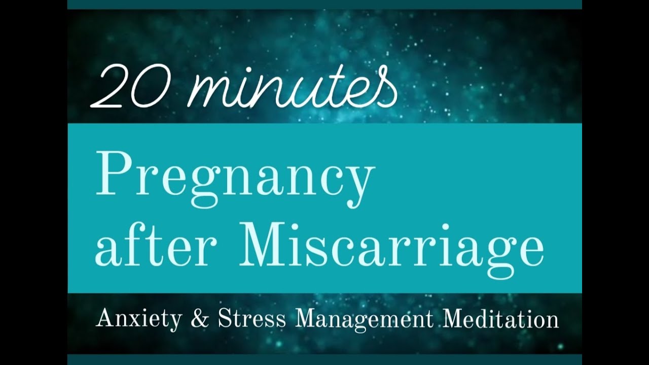 Pregnancy after Miscarriage Meditation