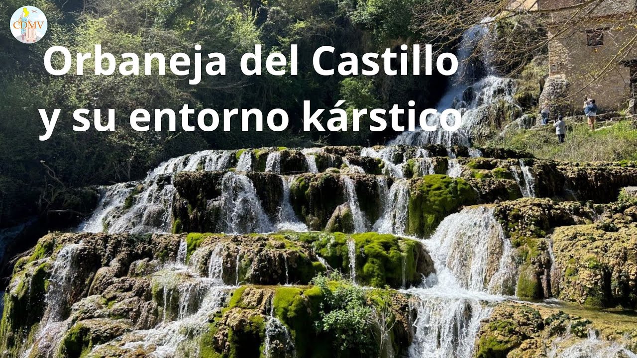 Orbaneja del Castillo: cascada y entorno kárstico