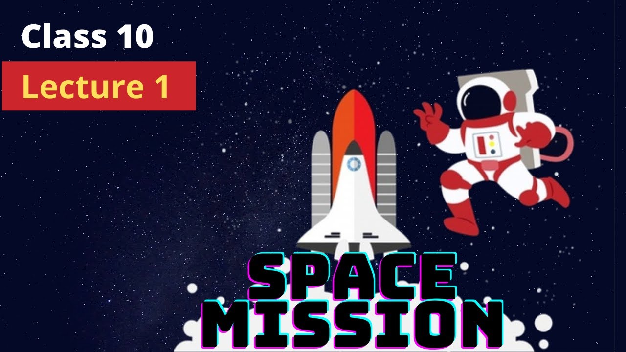 Space Mission Class 10 | Lecture 1 | Maharashtra Board New Syllabus