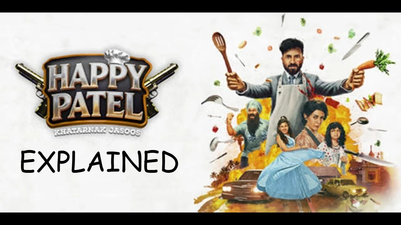 Happy Patel: Khatarnak Jasoos Movie Explained In Hindi