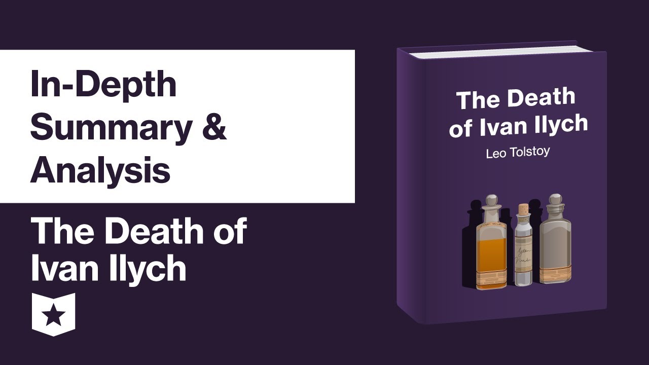 The Death of Ivan Ilych by Leo Tolstoy |  In-Depth Summary & Analysis