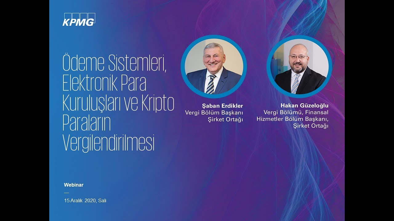 Webinar: Ödeme Sistemleri, Elektronik Para Kuruluşları ve Kripto Paraların Vergilendirilmesi