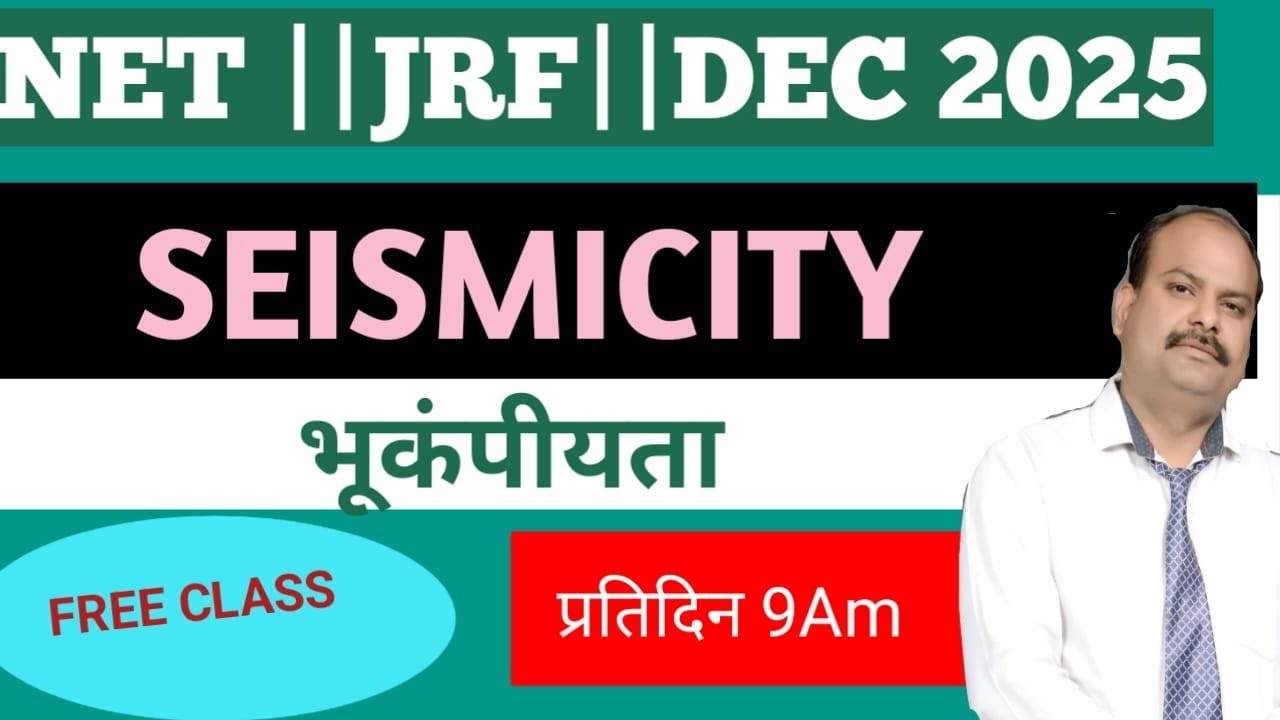 Seismicity and Distribution of Earthquakes for net  jrf | asst professor by C K KRAN SIR