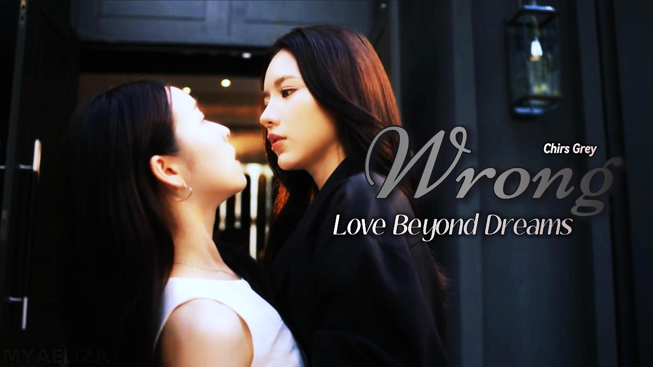 P'Le & Rann || Love Beyond Dreams - Wrong FMV [CC]