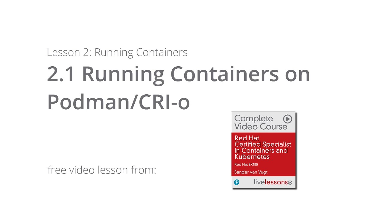 Running Containers on Podman/CRI-o - Introduction working with Podman containers
