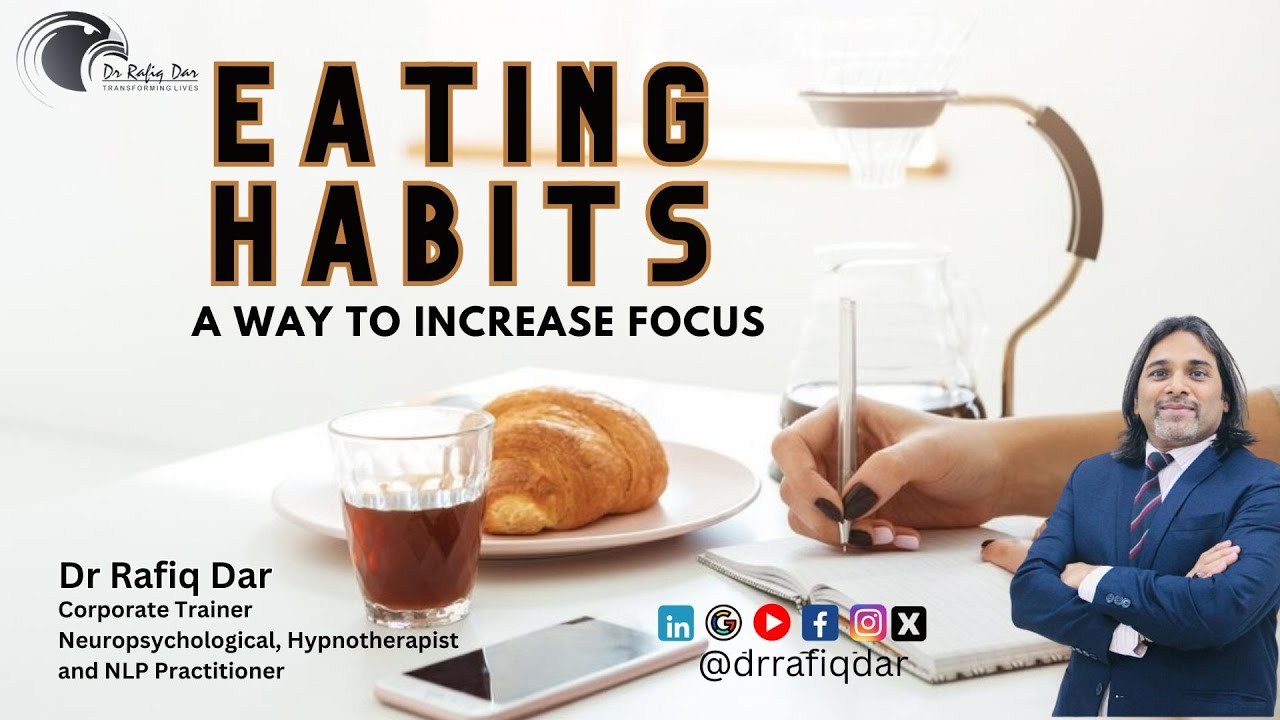 EATING HABITS | A WAY TO INCREASE FOCUS |  भोजन संबंधी आदतें Dr Rafiq Dar #eatingfood  #focus