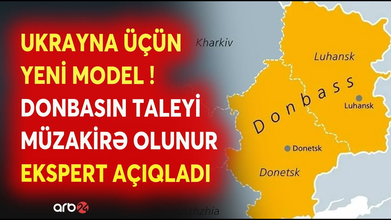 Donbasda yeni mərhələ! - Əbu-Dabi danışıqlarının şifrələri - Ekspert açıqladı
