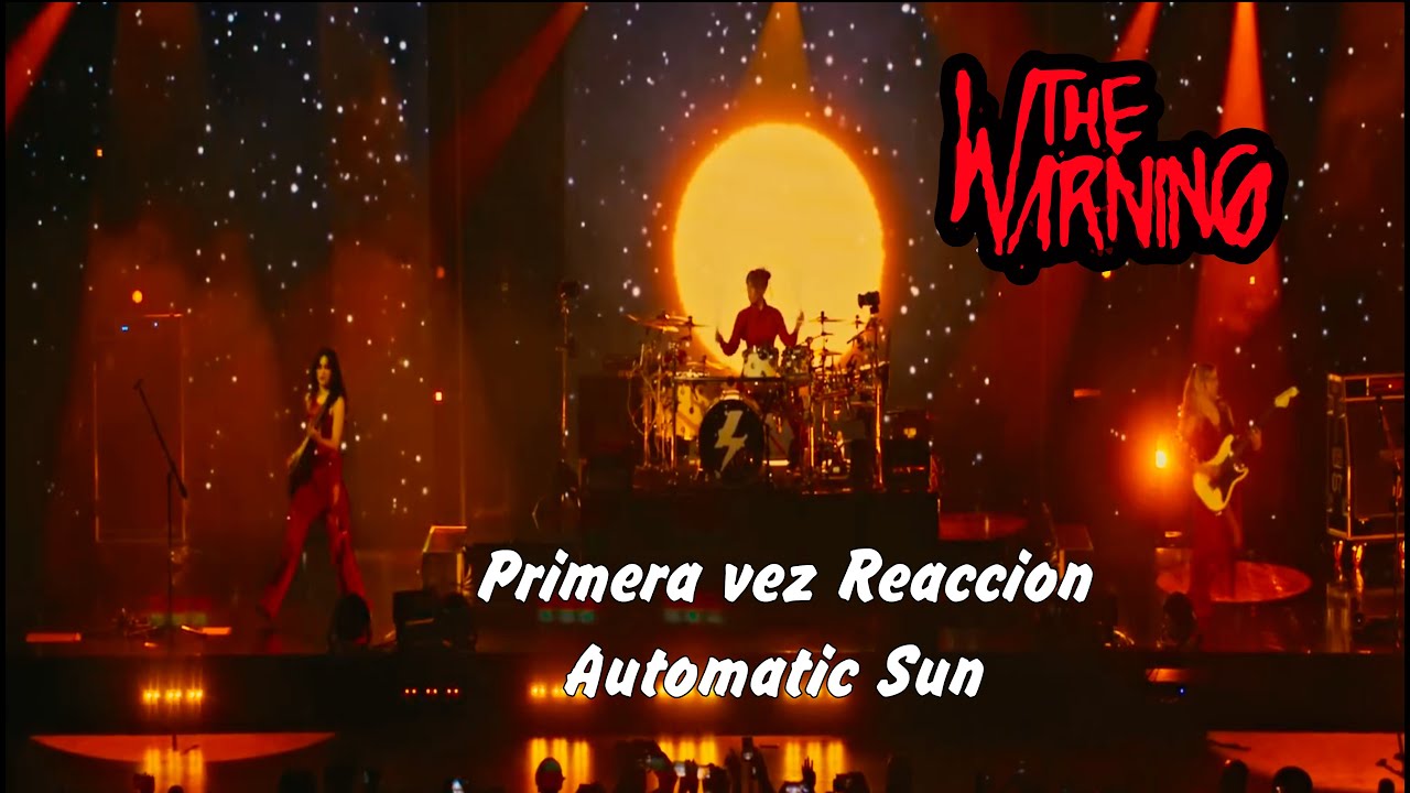 Reaccion a The Warning - Automatic Sun, Auditorio Nacional