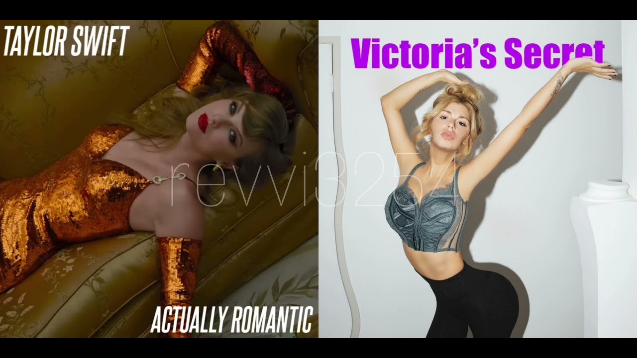 Actually Romantic x Victoria's Secret - Taylor Swift x Jax (Mashup)