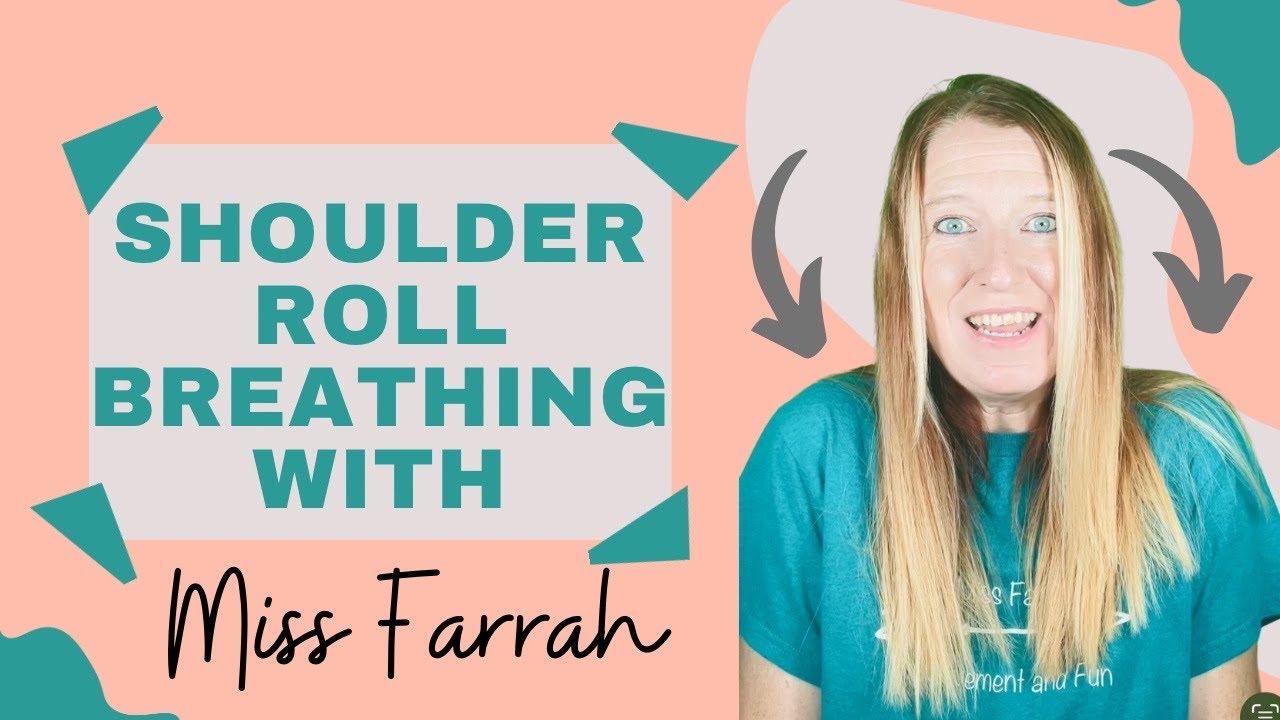 Learn Shoulder Roll Breathing with Miss Farrah