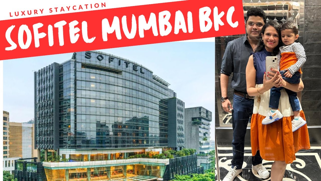 SOFITEL MUMBAI BKC / Room Tour / Hotel Tour - Artisans, Tuskers, Jyran, Pondichery Cafe / Staycation