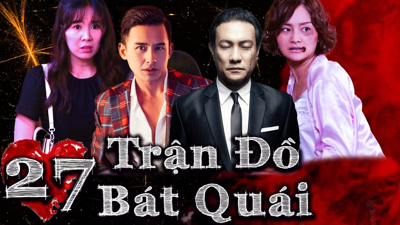 TRẬN ĐỒ BÁT QUÁI - TẬP 27 | Phim Việt nam 2023 | Phim Tình Cảm Tâm Lý Xã Hội Việt Nam Mới Nhất 2023