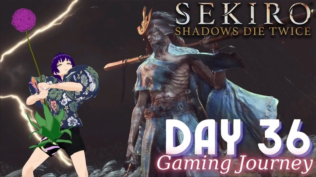 【SEKIRO】Day 36: This Weekend?