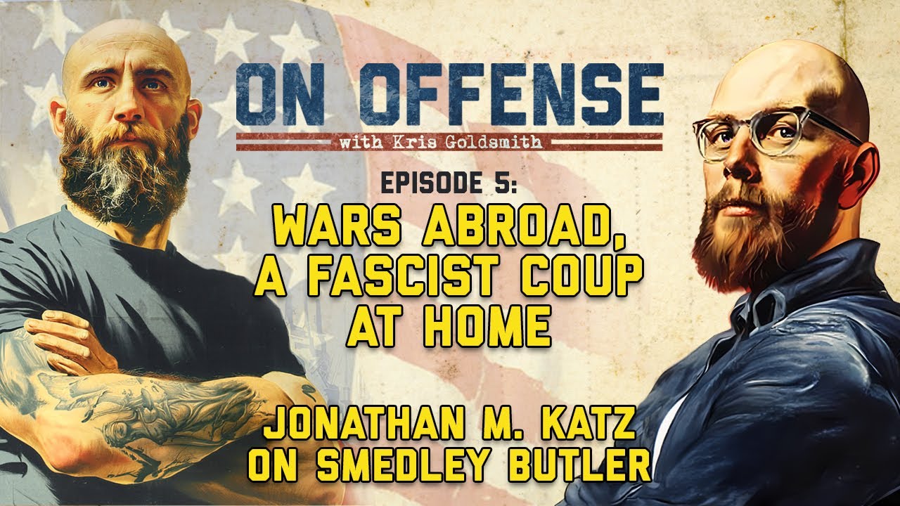 Smedley Butler, Fascism, and Trump&rsquo;s America | Jonathan M. Katz on the Next Coup