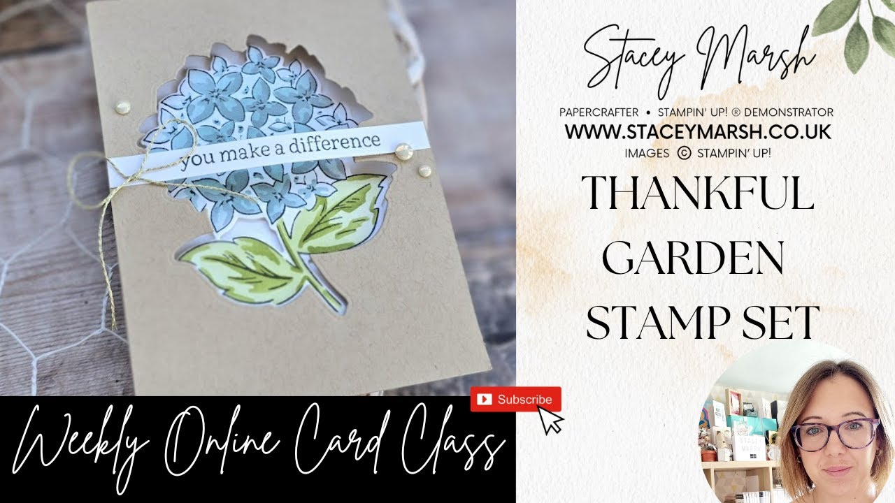 WEEKLY ONLINE CARD CLASS FEATURING THE THANKFUL GARDEN BUNDLE FROM STAMPIN' UP!™