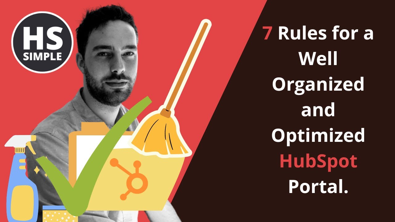7 Rules for a Well Organized and Optimized HubSpot Portal
