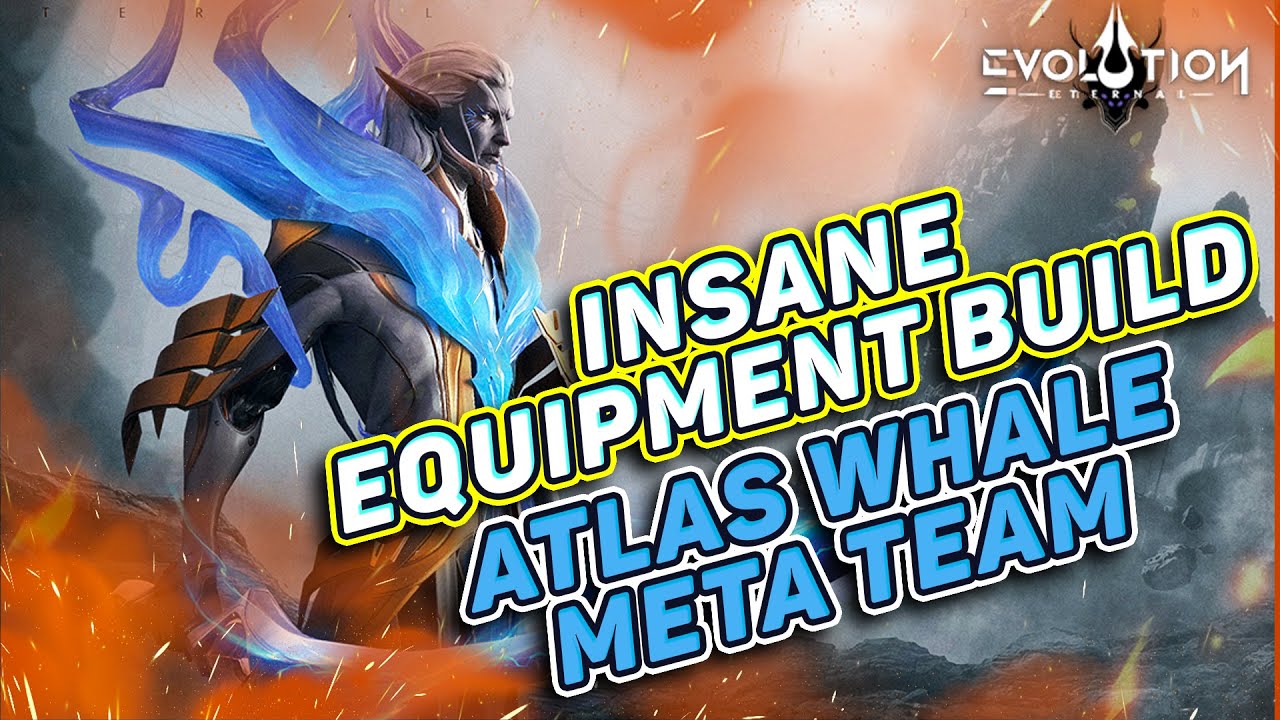 Atlas Whale Meta Assassin Team and Rickert | Eternal Evolution