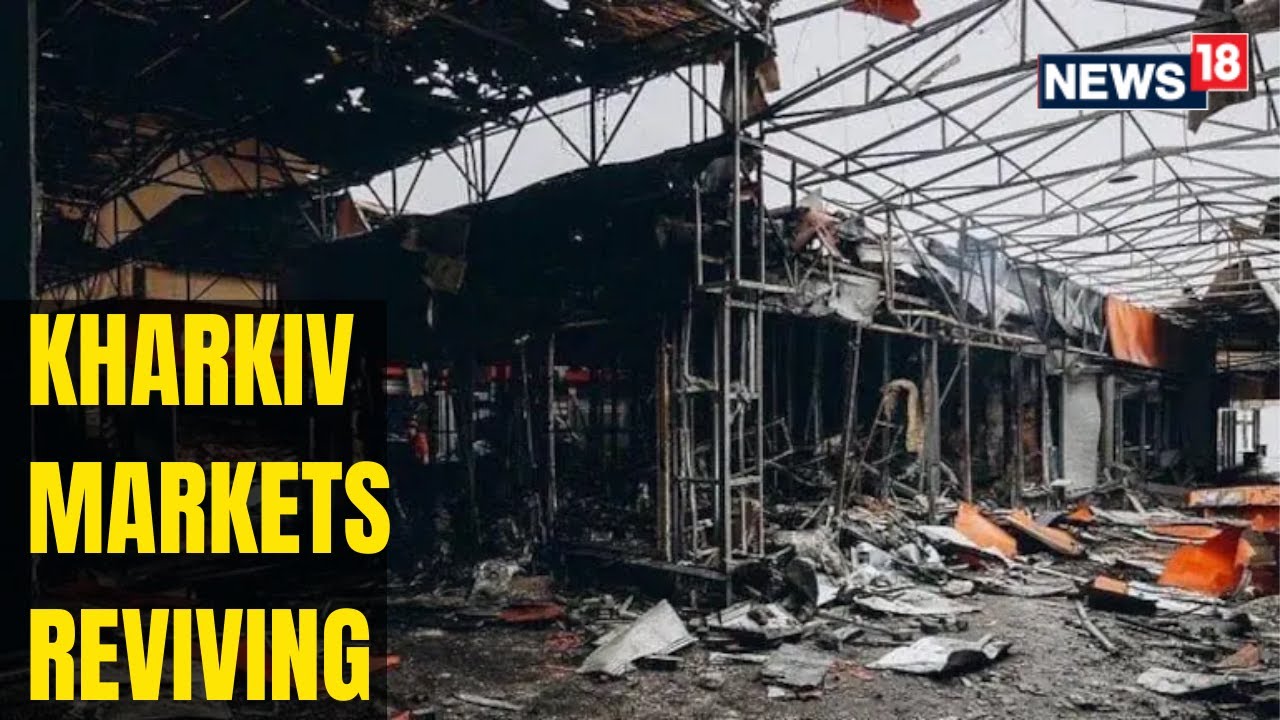 Ukraine Russia War Updates | Barabashebo Market | Kharkiv News | English News | Russia | News18
